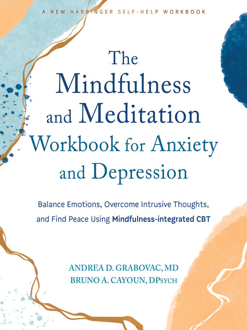 Title details for The Mindfulness and Meditation Workbook for Anxiety and Depression by Andrea D. Grabovac - Wait list